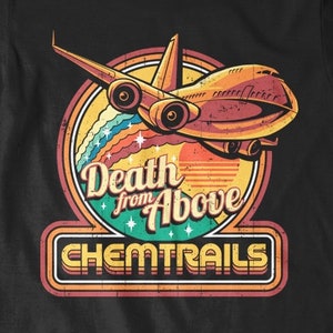 Retro Chemtrails Conspiracy Theory T-Shirt Ladies and Men&#39;s T-Shirt Tank Top, V-Neck, Long Sleeve Shirt