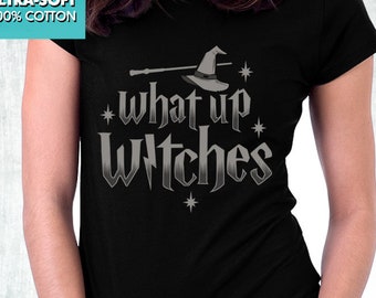 What Up Witches Quote Theme Park T-Shirt - Unisex Volwassen Maten Heren en Dames - Potter Geïnspireerd Halloween Disney T-Shirt