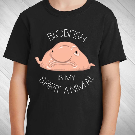 Blobfish Is My Spirit Animal Gift Funny Blob Fish T-Shirt Blobfish Is My Spirit Animal Gift Funny Blob Fish T-Shirt