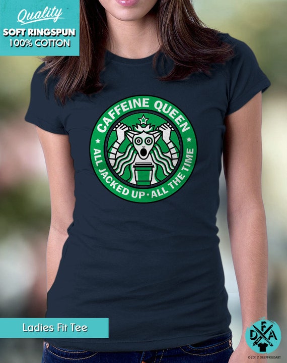 Caffeine Queen T-shirt: Funny Starbucks Parody, Coffee Lover Gift
