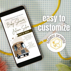 May include: A smartphone displays a baby shower invitation. The invitation features text, including the date, honoree's name, and RSVP information. A cartoon teddy bear drives a brown truck. The words "easy to customize" are also visible.