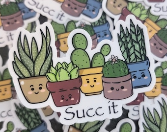 Houseplant Succulent Sticker // "Succ it" Plant Sticker for Laptop, planner, weatherproof, houseplants stickers