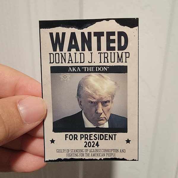 Wanted TRUMP aka "the DON" for president 2024 sticker / magnet