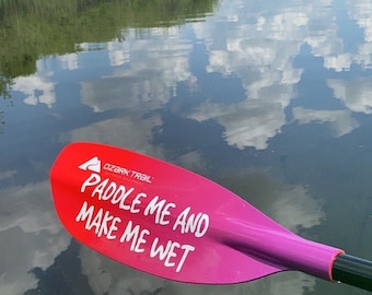 Paddle Me And Make Me Wet Oar decal- Kayak paddle decal- Canoe oar sticker- SUP paddle decal- paddleboard sticker- wedding party gift