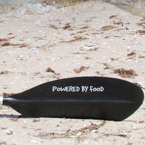 Powered by Food  Oar decal- Kayak- Canoe- SUP-