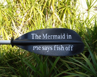 The Mermaid in me says fish off - akba