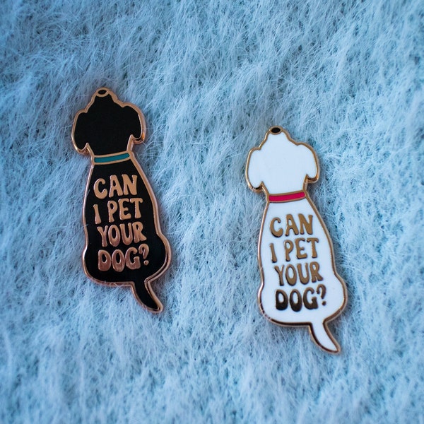 Can I Pet Your Dog Pin | Dog Accessories | Dog Owner Gift Ideas | Dog Mom Pin | Dog Lovers | Dog Enamel Pin