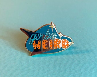 Be Weird Enamel Pin | Stay Weird Pin | Inspirational Accessory | Mid Century Modern | Pins with Sayings | Retro Accessories