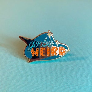 Be Weird Enamel Pin | Stay Weird Pin | Inspirational Accessory | Mid Century Modern | Pins with Sayings | Retro Accessories