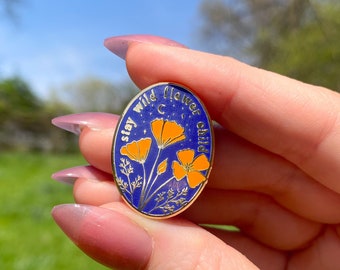 Wildflower Pin | Stay Wild Flower Child Pin | Boho Accessories | Pins with Sayings | California Poppies Enamel Pin