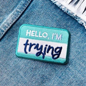 Bonjour, j'essaie un écusson brodé | Accessoire d'auto-soin | Patchs thermocollants avec dictons | Questions de santé mentale | Faire de mon mieux