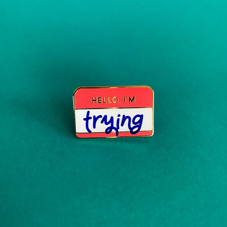 Hello, I'm Trying Pin Self Love Mental Health Enamel Pin Self Care Accessories Pins with Sayings Name Tag Enamel Pin Doing My Best Coral & Gold