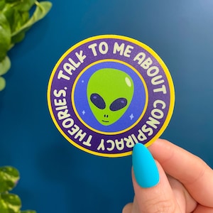 Conspiracy Theories Sticker | Talk To Me About Conspiracy Theories |  Vinyl Sticker for Water Bottles