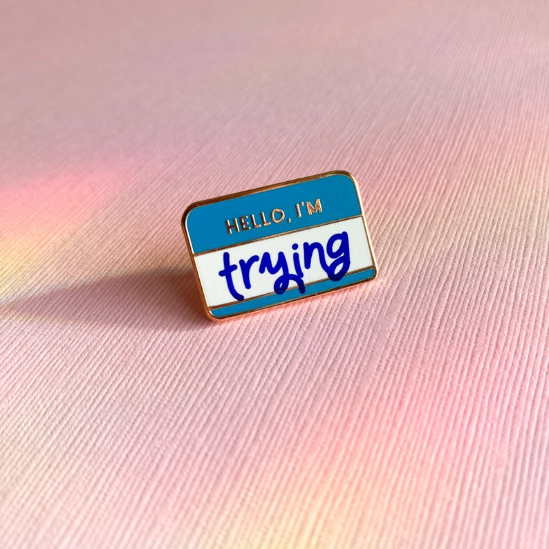 Hello, I'm Trying Pin Self Love Mental Health Enamel Pin Self Care Accessories Pins with Sayings Name Tag Enamel Pin Doing My Best Blue & Rose Gold