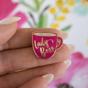 Lady Boss Pin |  Girl Boss Pin |  Weibliche Chef Geschenk | Boss Babe Kaffeebecher Emaille Pin | Boss Lady Accessoires