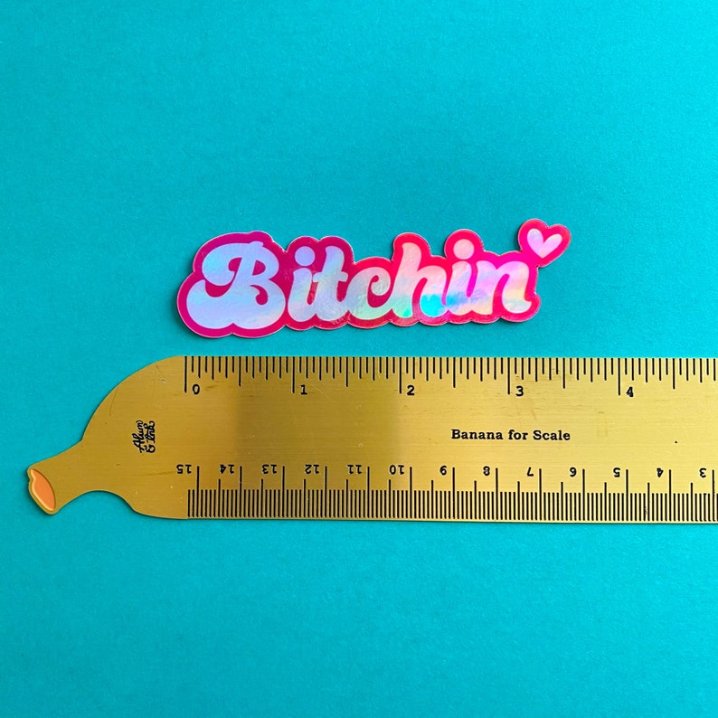 Bitchin Sticker Holographic | Sticker Gifts | Stickers With Sayings ...