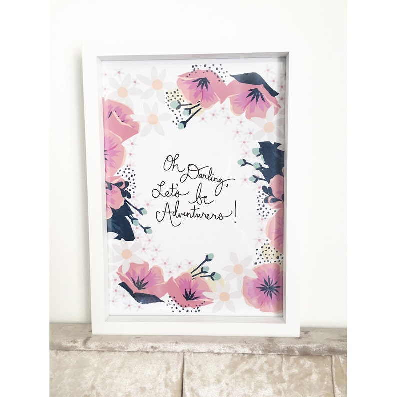 let/'s be adventurers print. Oh darling