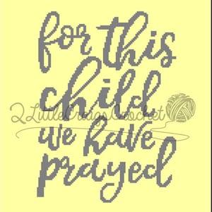 May include: A light yellow background with gray text that reads "for this child we have prayed." The text is in a handwritten style. A ball of yarn is in the upper right corner. Two gray stripes are at the top and bottom.