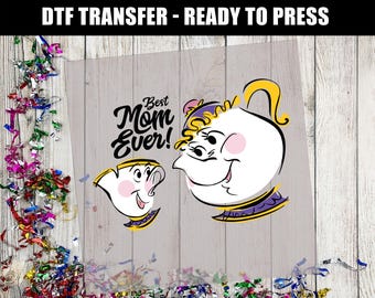 Mrs. Potts and Chip Best Mom Ever Design - Disney Family Vacation and Mothers Day DTF Transfer - Iron On DIY Heat Transfer