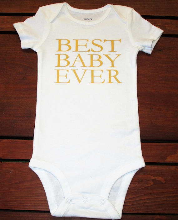 best baby ever onesie