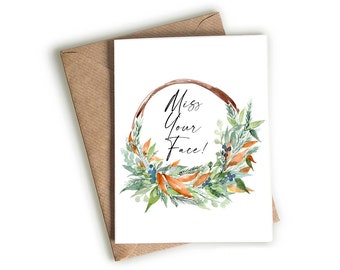 I Miss Your Face Greeting Card - Affectionate, Positively Sentiments Greeting Card