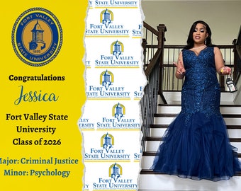 May include: A woman in a blue sequined gown stands on a staircase. The background is a torn piece of paper with a repeating pattern of the Fort Valley State University logo. The text "Congratulations Jessica Fort Valley State University Class of 2026 Major: Criminal Justice Minor: Psychology" is visible on the yellow background.