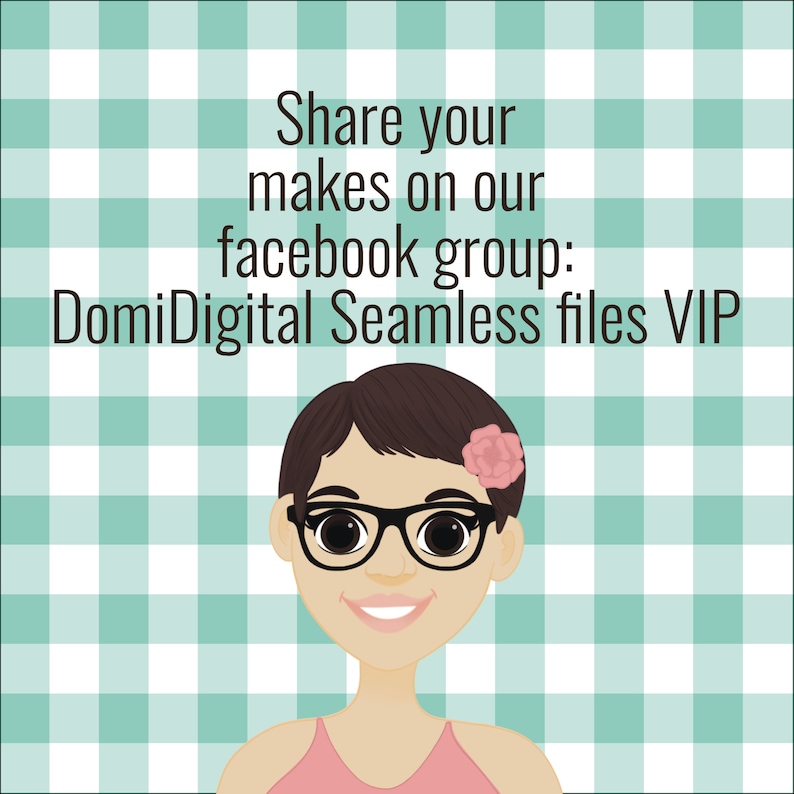 May include: Illustration of a woman with short brown hair wearing glasses and a pink flower in her hair. The text reads "Share your makes on our facebook group: DomiDigital Seamless files VIP"