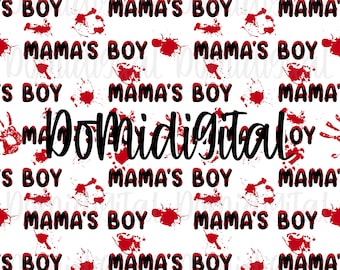 May include: A seamless pattern featuring the phrase "Mama's Boy" repeated in black text on a white background. Red blood splatter patterns are scattered throughout the design. The phrase "Domidigital" is written in large, bold, black script in the centre of the pattern.