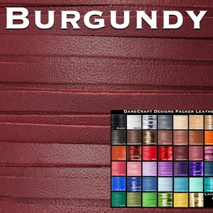 May include: Burgundy leather lacing, a close-up of the leather texture.  A color chart shows a variety of leather colors and lacing widths.  DANECRAFT DESIGNS PACKER LEATHER.