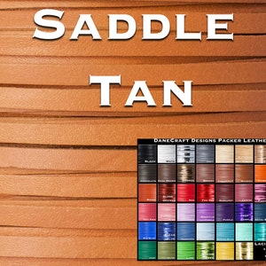 May include: Tan leather lacing, also known as "Saddle Tan", is shown in a close-up image. A color chart of various leather lacing colors is shown in the lower right corner of the image. The chart includes colors like black, white, chocolate, red, blue, green, and more. The text "DANECRAFT DESIGNS PACKER LEATHER" is at the top of the chart. The text "LACING WIDTHS" is at the bottom of the chart.