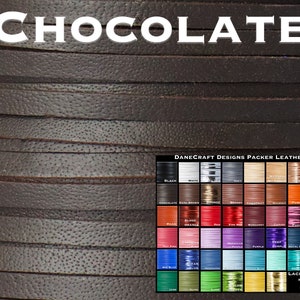 May include: Close-up of dark brown leather strips with the word "CHOCOLATE" in white. A color chart displays various leather colors and lacing widths from DaneCraft Designs Packer Leather.
