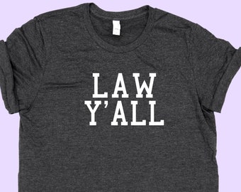 Law Y'all- SHIRT