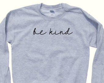 Be Kind - Crewneck Kindness Sweater