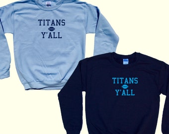 Titans Y'all - Crewneck Football Sweatshirt