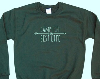 Camp Life is the Best Life - Crewneck Camping Sweatshirt