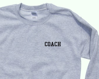 COACH (over heart) crewneck unisex sweatshirt - Simple Style - Comfy Apparel - Fast Favorite - Great Gift !