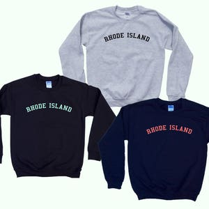 RHODE ISLAND  - Crewneck - State Sweatshirt - Simple Design - Old School College Font - Great gift for traveling!