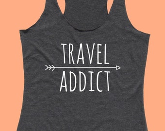 Travel Addict - Fit or Flowy Tank
