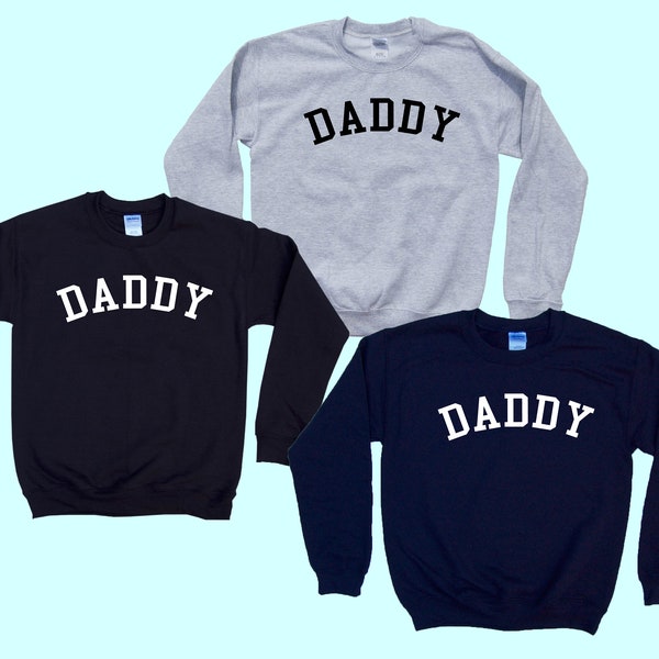 DADDY crewneck unisex sweatshirt - Best Seller - Simple Style - Baby Announcement - Fast Family Favorite - Popular Father's Day Gift!