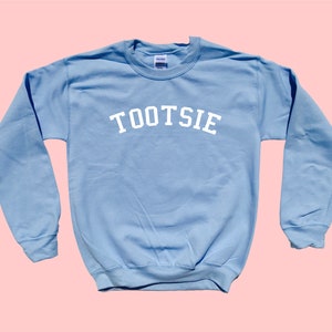 TOOTSIE crewneck unisex sweatshirt - Simple Style - Fun Personal Gift !