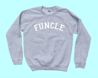 Funcle - Crewneck - Adult and Kid Sizes - Fun Uncle Sweatshirt - Great Gift Idea