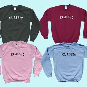 Just A Classic Crewneck Sweatshirt