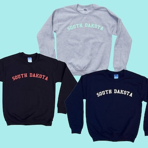 SOUTH DAKOTA  - Crewneck - State Sweatshirt - Simple Design - Old School College Font - Great gift for traveling!