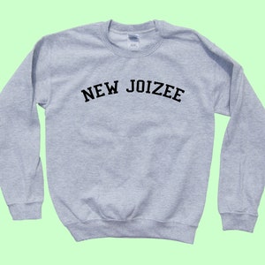 New Joizee - Crewneck - Funny New Jersey Accent Sweatshirt - State Pride - Adult and Kid Sizes