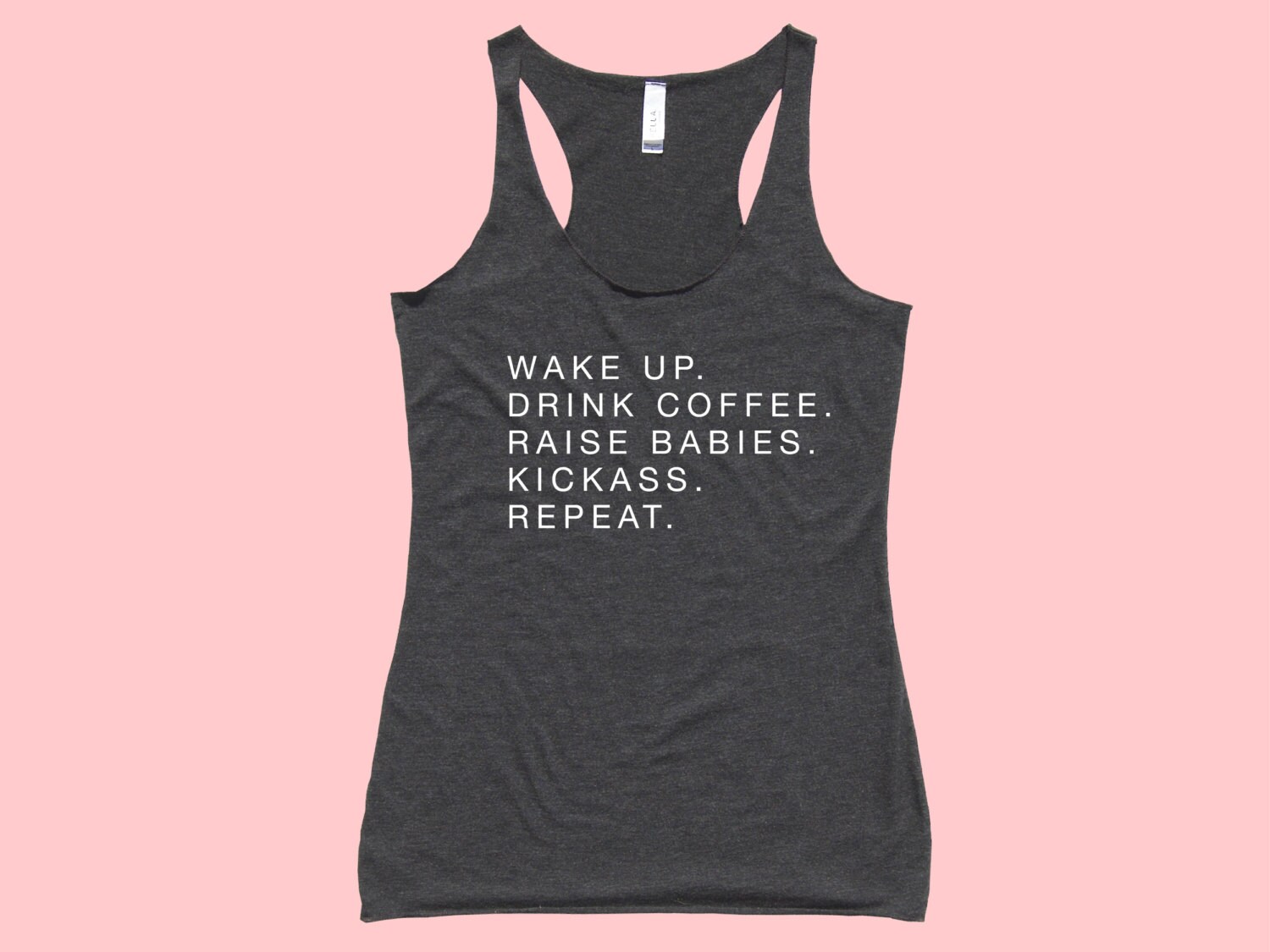 Wake Up. Drink Coffee. Raise Babies. Kickass. Repeat. Fit or | Etsy