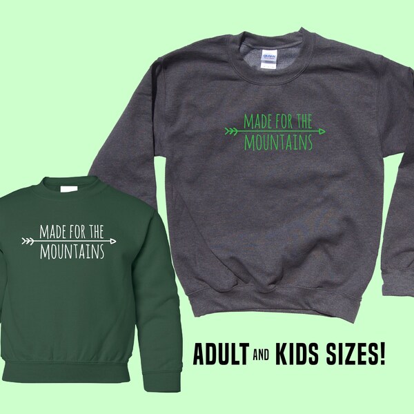 Made For The Mountains - Crewneck Hiking Camping Sweatshirt