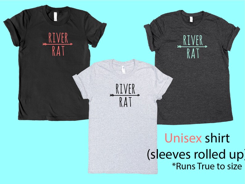 May include: Three unisex t-shirts with the text "River Rat" and an arrow graphic. The shirts are in black, heather grey, and dark heather grey. The text is in black and red.