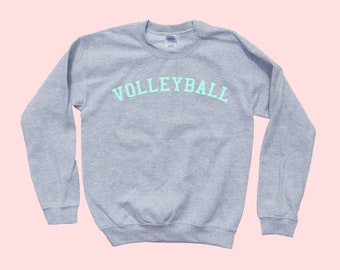 VOLLEYBALL  crewneck sweatshirt - adult and kid sizes - favorite sport - for player or fan - fun sport team apparel !