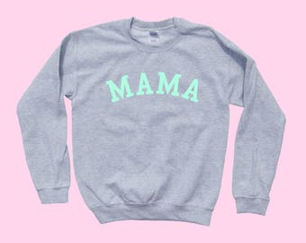 MAMA crewneck unisex sweatshirt - Best Seller - Vintage Style - Fast Family Favorite - Mom Apparel - Popular Mother's Day Gift!