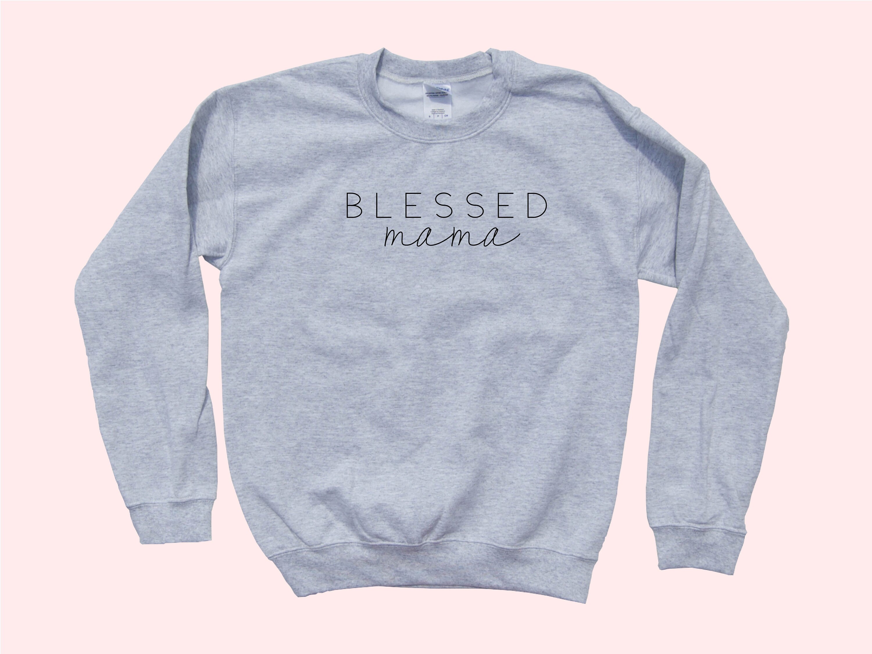 blessed mama sweatshirt